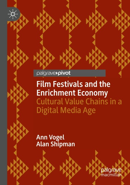 Film Festivals and the Enrichment Economy: Cultural Value Chains in a Digital Media Age