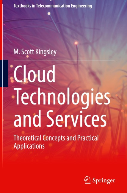Cloud Technologies and Services: Theoretical Concepts and Practical Applications