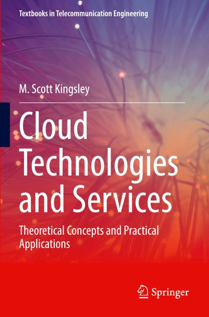 Cloud Technologies and Services: Theoretical Concepts and Practical Applications