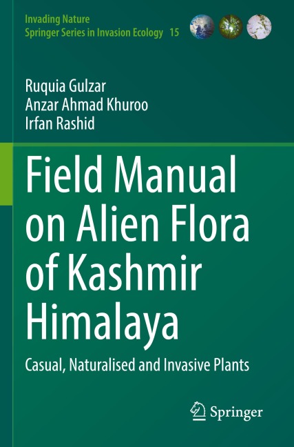 Field Manual on Alien Flora of Kashmir Himalaya: Casual, Naturalised and Invasive Plants