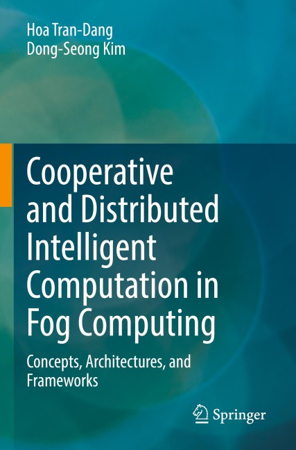 Cooperative and Distributed Intelligent Computation in Fog Computing: Concepts, Architectures, and Frameworks