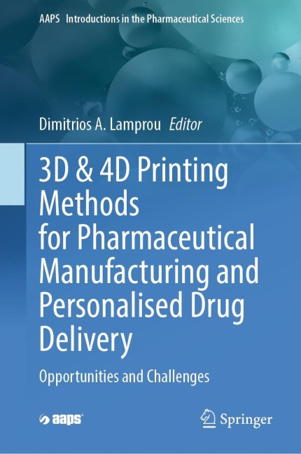 3D & 4D Printing Methods for Pharmaceutical Manufacturing and Personalised Drug Delivery: Opportunities and Challenges