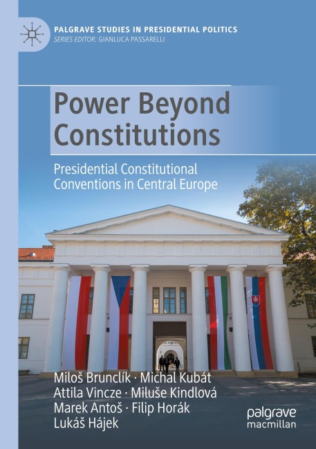 Power Beyond Constitutions: Presidential Constitutional Conventions in Central Europe