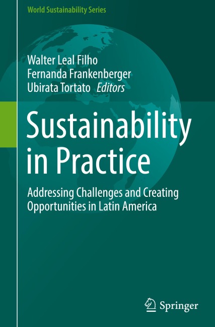 Sustainability in Practice: Addressing Challenges and Creating Opportunities in Latin America