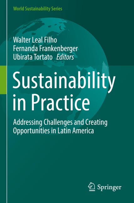 Sustainability in Practice: Addressing Challenges and Creating Opportunities in Latin America