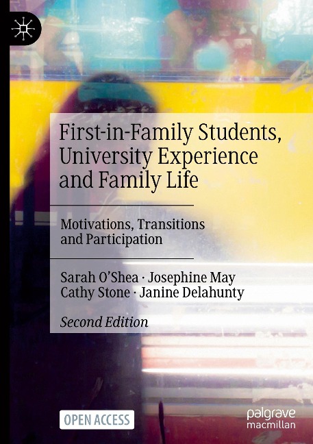 First-in-Family Students, University Experience and Family Life: Motivations, Transitions and Participation