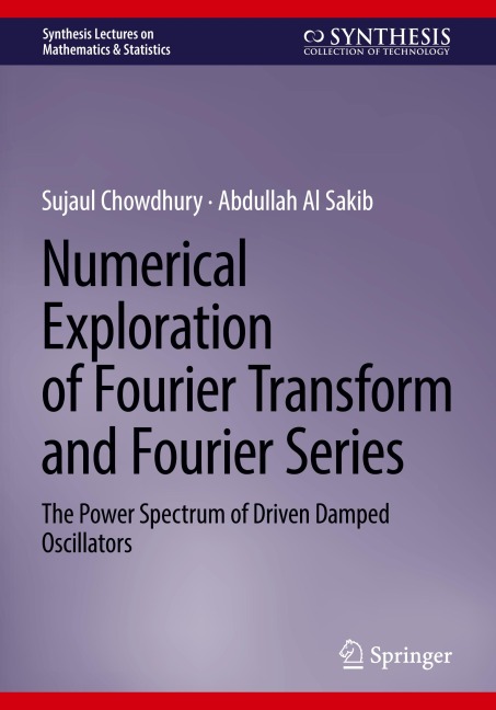 Numerical Exploration of Fourier Transform and Fourier Series: The Power Spectrum of Driven Damped Oscillators