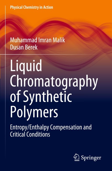Liquid Chromatography of Synthetic Polymers: Entropy/Enthalpy Compensation and Critical Conditions