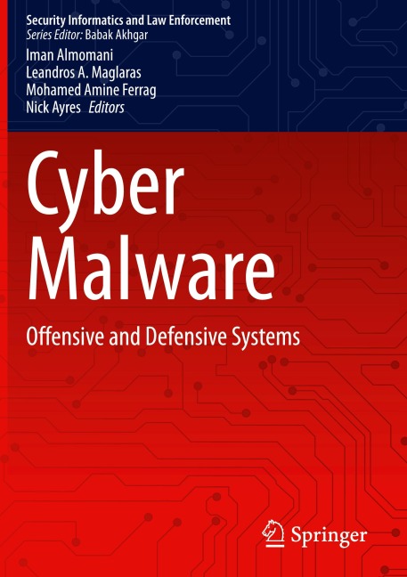 Cyber Malware: Offensive and Defensive Systems