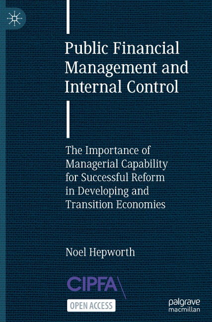 Public Financial Management and Internal Control: The Importance of Managerial Capability for Successful Reform in Developing and Transition Economies