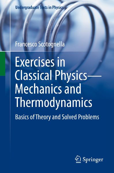 Exercises in Classical Physics-Mechanics and Thermodynamics: Basics of Theory and Solved Problems