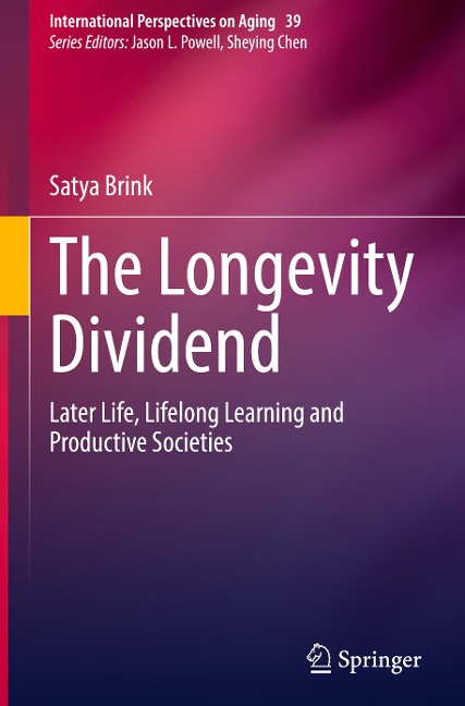 The Longevity Dividend: Later Life, Lifelong Learning and Productive Societies