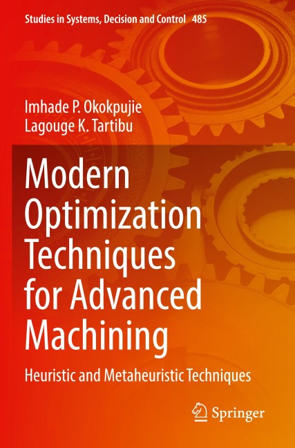 Modern Optimization Techniques for Advanced Machining: Heuristic and Metaheuristic Techniques