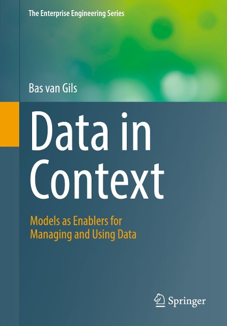 Data in Context: Models as Enablers for Managing and Using Data