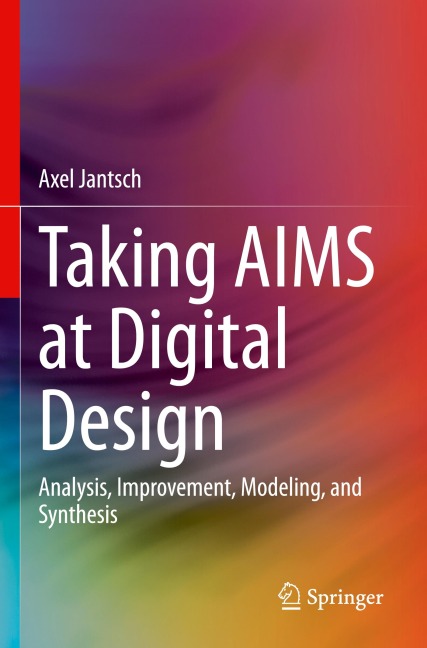 Taking AIMS at Digital Design: Analysis, Improvement, Modeling, and Synthesis