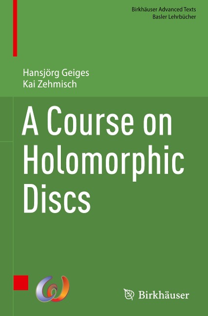 A Course on Holomorphic Discs
