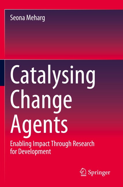 Catalysing Change Agents: Enabling Impact Through Research for Development