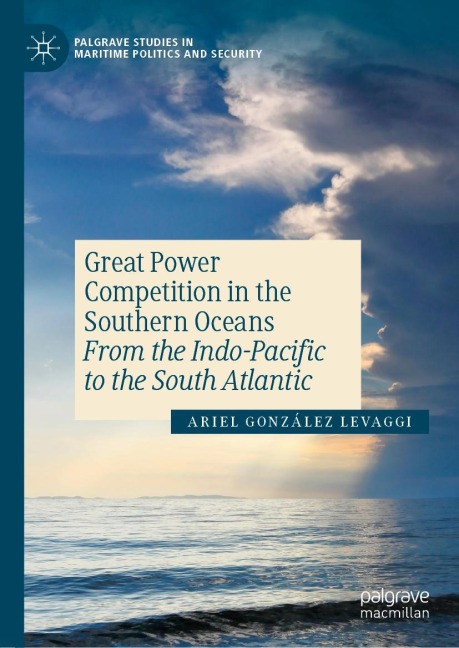 Great Power Competition in the Southern Oceans: From the Indo-Pacific to the South Atlantic