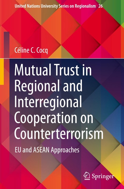 Mutual Trust in Regional and Interregional Cooperation on Counterterrorism: EU and ASEAN Approaches