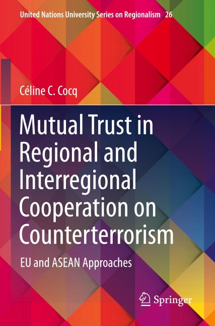 Mutual Trust in Regional and Interregional Cooperation on Counterterrorism: EU and ASEAN Approaches