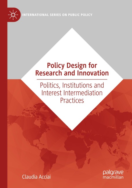 Policy Design for Research and Innovation: Politics, Institutions and Interest Intermediation Practices