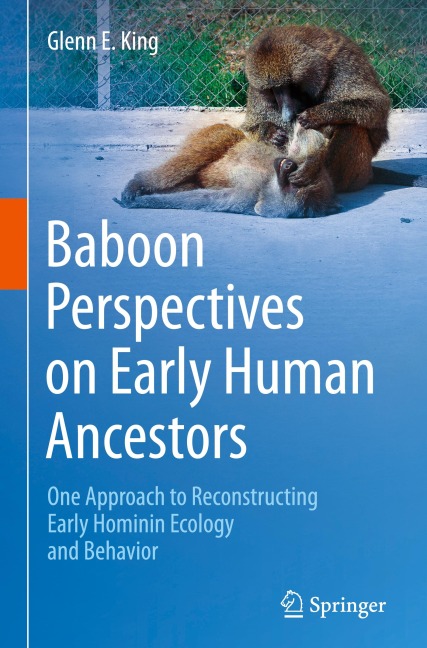 Baboon Perspectives on Early Human Ancestors: One Approach to Reconstructing Early Hominin Ecology and Behavior