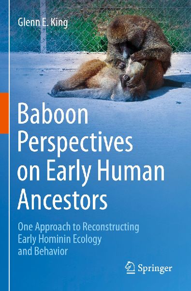 Baboon Perspectives on Early Human Ancestors: One Approach to Reconstructing Early Hominin Ecology and Behavior