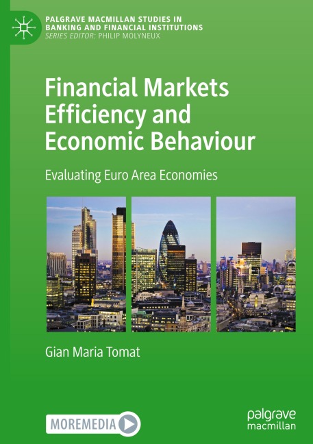 Financial Markets Efficiency and Economic Behaviour: Evaluating Euro Area Economies