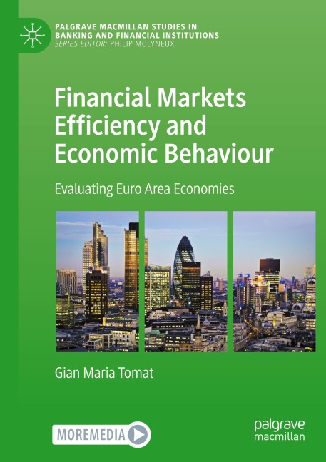 Financial Markets Efficiency and Economic Behaviour: Evaluating Euro Area Economies