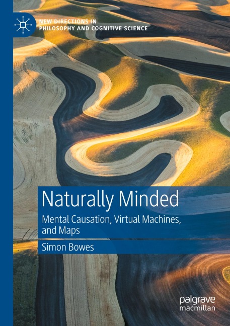 Naturally Minded: Mental Causation, Virtual Machines, and Maps