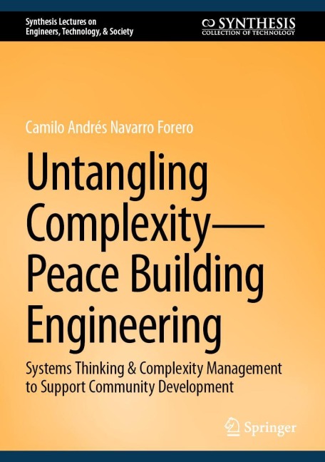 Untangling Complexity-Peace Building Engineering: Systems Thinking & Complexity Management to Support Community Development