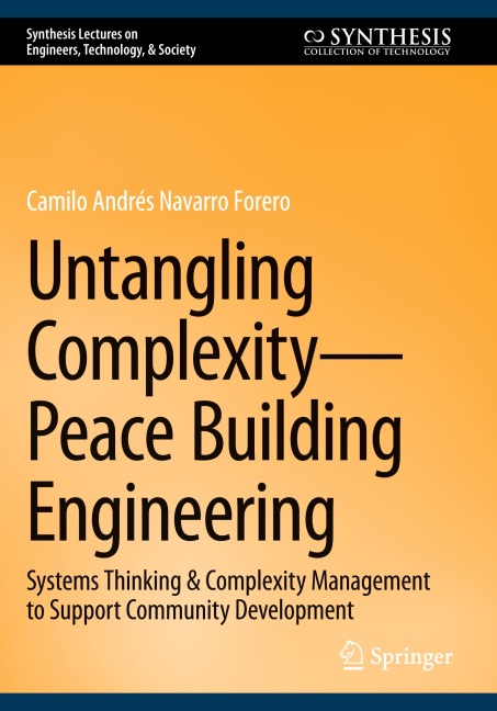 Untangling Complexity-Peace Building Engineering: Systems Thinking & Complexity Management to Support Community Development