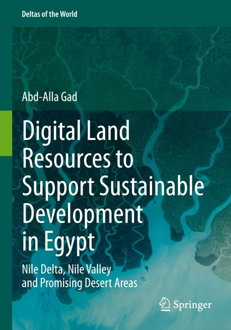 Digital Land Resources to Support Sustainable Development in Egypt: Nile Delta, Nile Valley and Promising Desert Areas