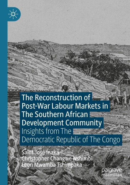 The Reconstruction of Post-War Labour Markets in The Southern African Development Community: Insights from The Democratic Republic of The Congo