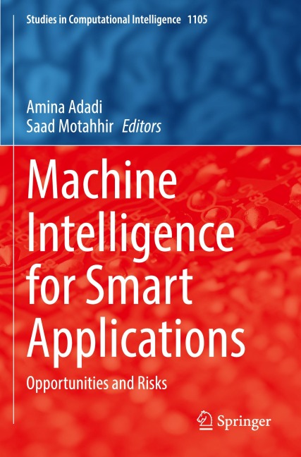 Machine Intelligence for Smart Applications: Opportunities and Risks