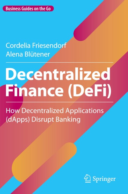 Decentralized Finance (DeFi): How Decentralized Applications (dApps) Disrupt Banking