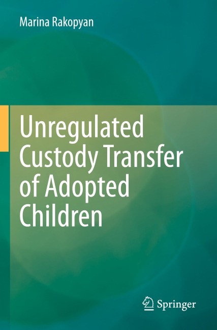 Unregulated Custody Transfer of Adopted Children