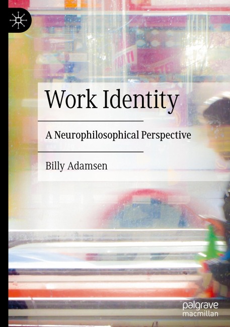 Work Identity: A Neurophilosophical Perspective
