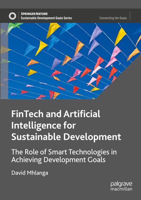 FinTech and Artificial Intelligence for Sustainable Development: The Role of Smart Technologies in Achieving Development Goals