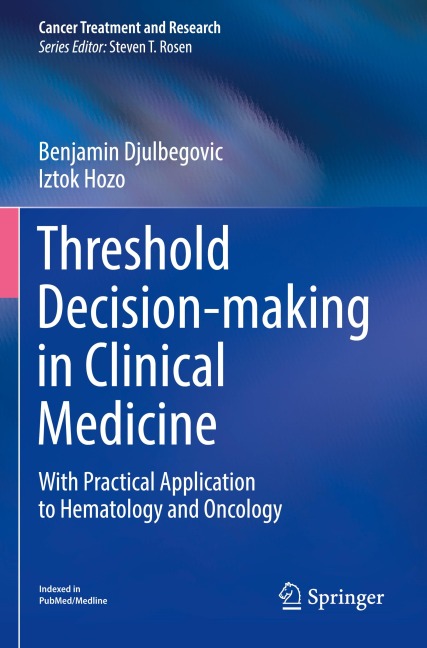 Threshold Decision-making in Clinical Medicine: With Practical Application to Hematology and Oncology
