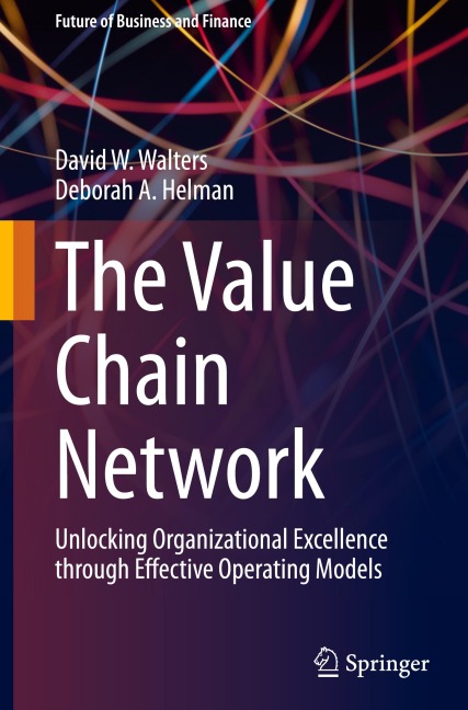 The Value Chain Network: Unlocking Organizational Excellence through Effective Operating Models