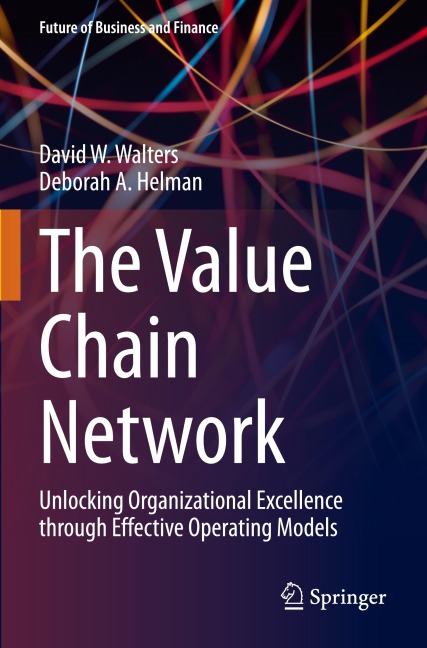 The Value Chain Network: Unlocking Organizational Excellence through Effective Operating Models