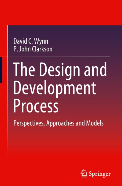 The Design and Development Process: Perspectives, Approaches and Models