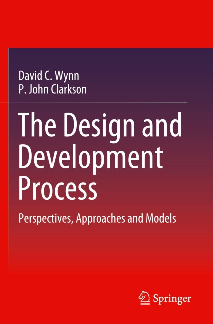 The Design and Development Process: Perspectives, Approaches and Models