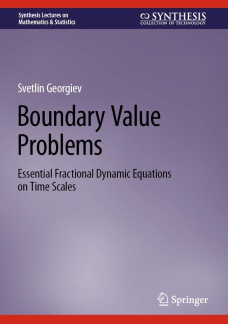 Boundary Value Problems: Essential Fractional Dynamic Equations on Time Scales