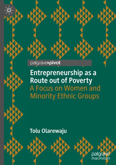 Entrepreneurship as a Route out of Poverty: A Focus on Women and Minority Ethnic Groups