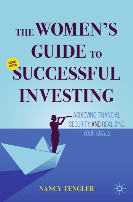 The Womens Guide to Successful Investing: Achieving Financial Security and Realizing Your Goals