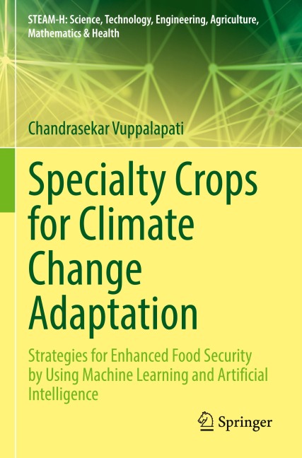 Specialty Crops for Climate Change Adaptation: Strategies for Enhanced Food Security by Using Machine Learning and Artificial Intelligence