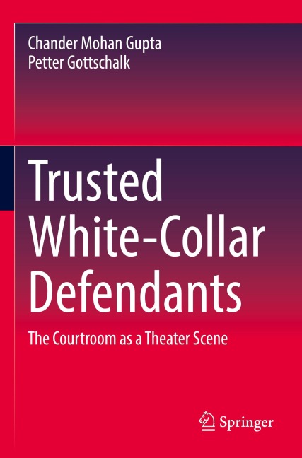 Trusted White-Collar Defendants: The Courtroom as a Theater Scene