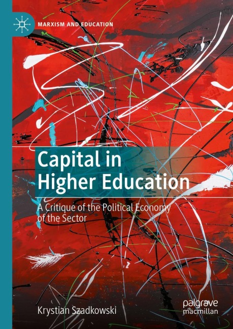 Capital in Higher Education: A Critique of the Political Economy of the Sector